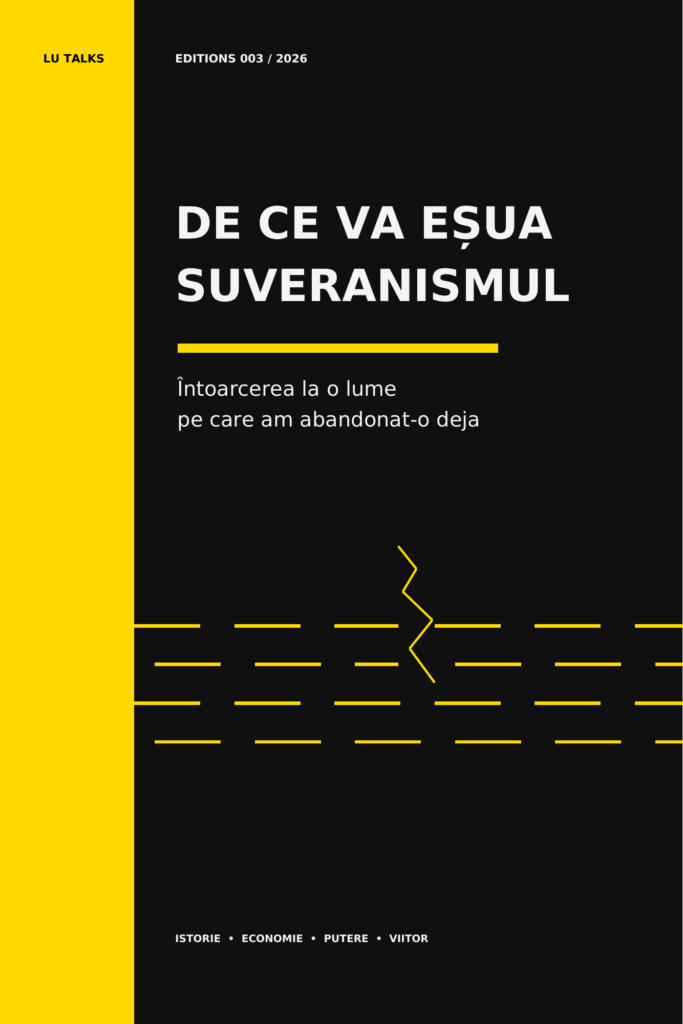 De ce va eșua suveranismul | Lu Talks Editions 003